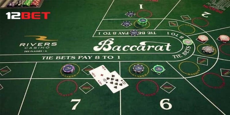 Tổng hợp cách chơi game Baccarat 12bet chi tiết cho cược thủ