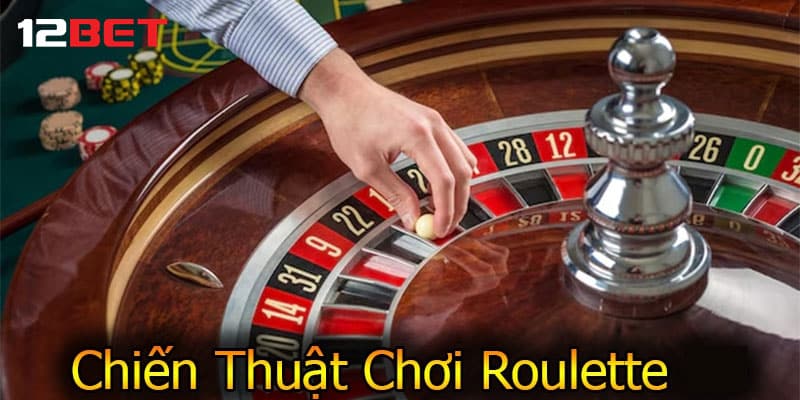 Top Chiến thuật chơi roulette hiệu quả